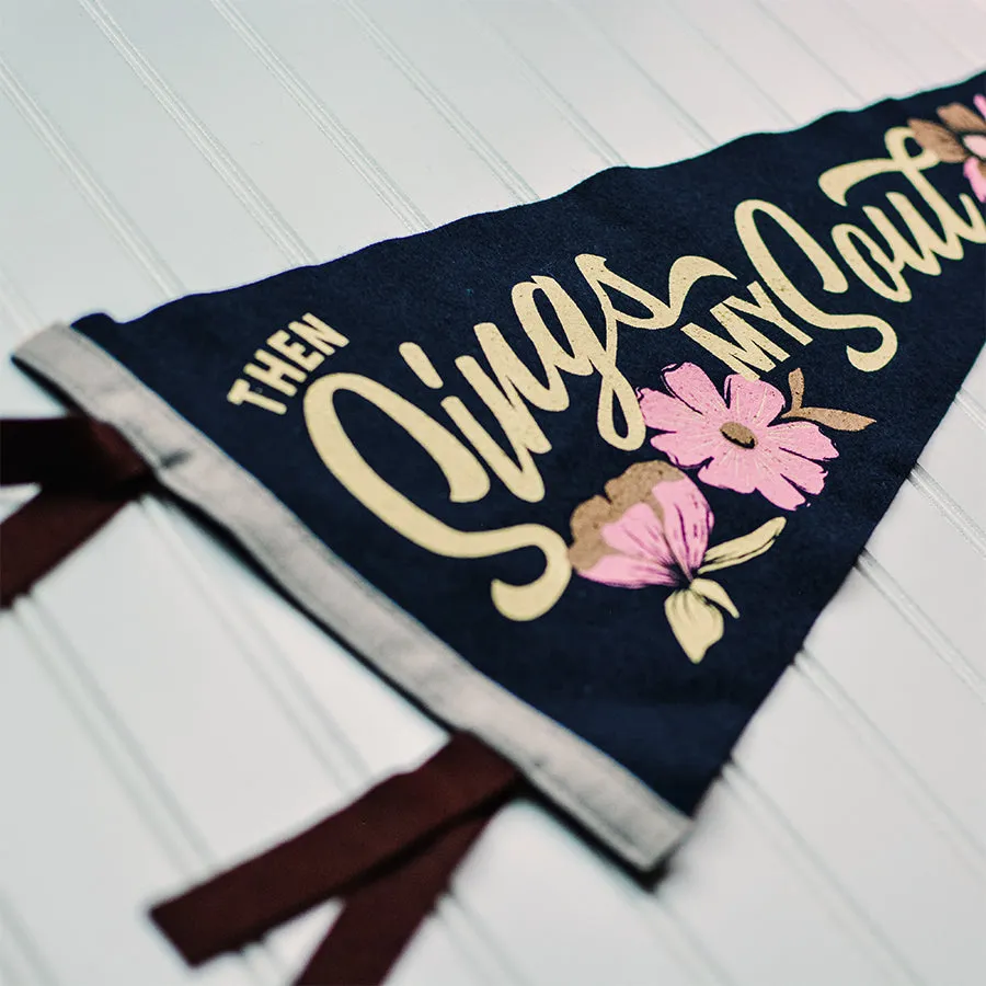 Then Sings My Soul - Printed Wool Pennant
